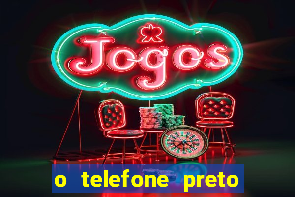 o telefone preto torrent magnet